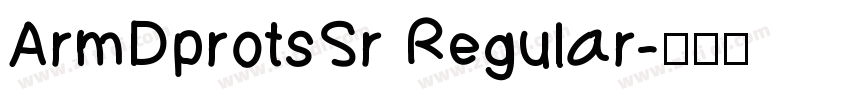ArmDprotsSr Regular字体转换